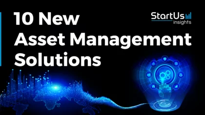 10 New Asset Management Solutions Enabling Resource Monitoring
