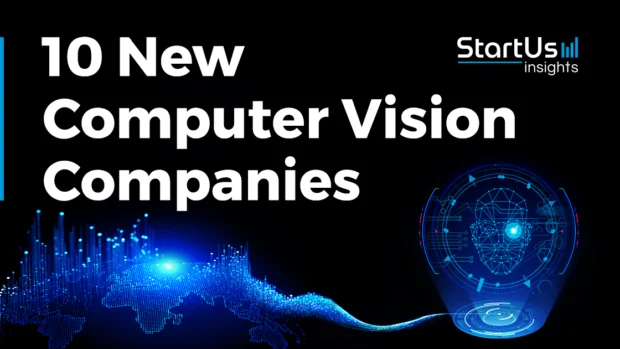 10 New Computer Vision Companies Advancing Decision-Making