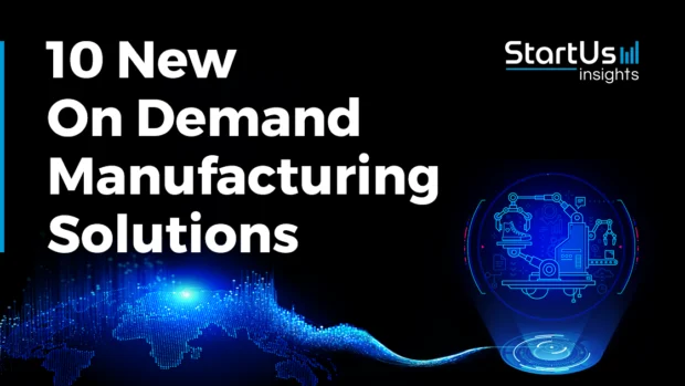 10 New On-Demand Manufacturing Solutions Redefining Custom Production