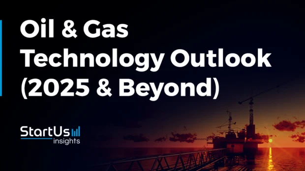 Oil and Gas Technology Outlook for 2025 & Beyond