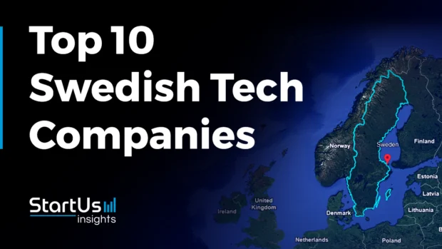 Explore the Top 10 Swedish Tech Companies & Startups Disrupting Industries