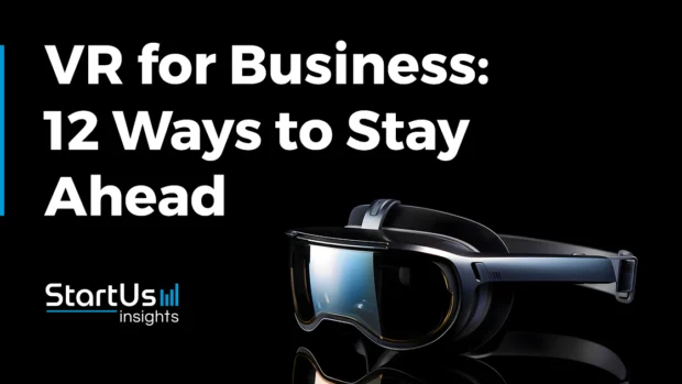 VR for Business: 12 Ways to Stay Ahead of the Competition