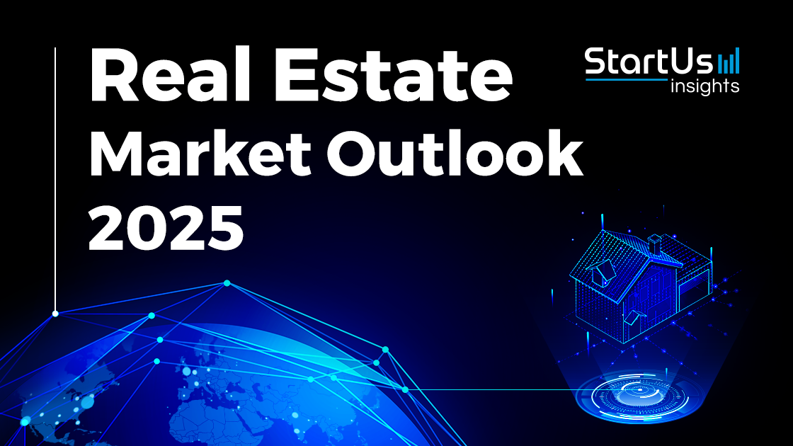 Real Estate Market Outlook 2025 | StartUs Insights
