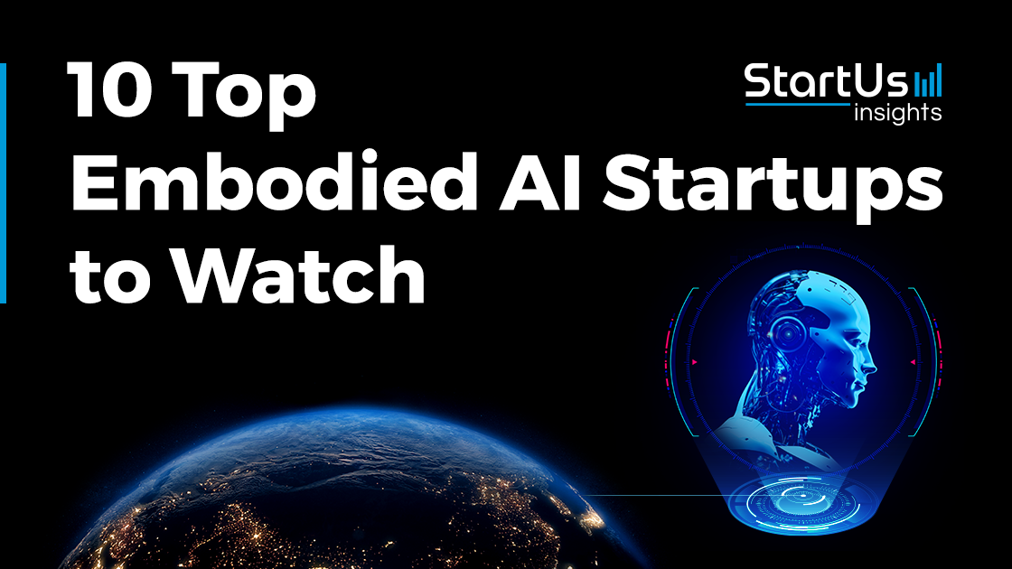 10 Embodied AI Startups to Watch in 2026 | StartUs Insights