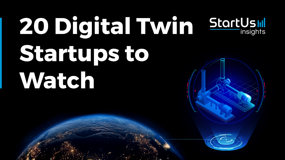 20 Top Digital Twin Startups to Watch in 2026 | StartUs Insights