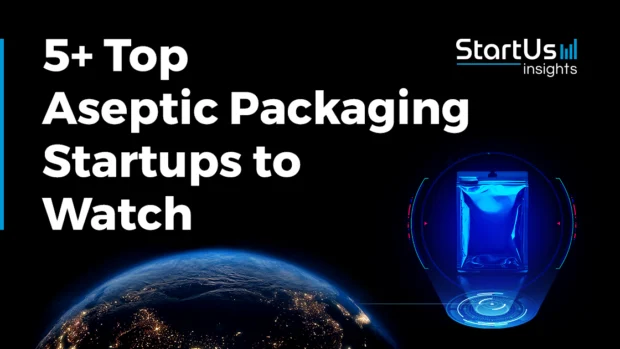 5+ Top Aseptic Packaging Startups and Companies to Watch in 2025