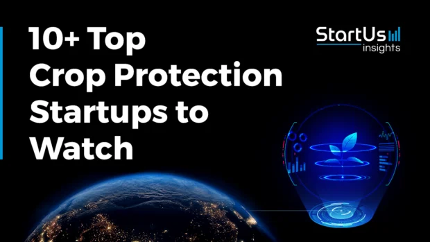 10 Top Crop Protection Companies and Startups to Watch in 2025