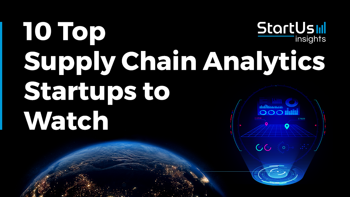 10 Supply Chain Analytics Solutions of 2026 | StartUs Insights