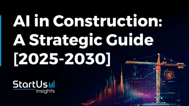 AI in Construction: A Strategic Guide for Industry Leaders [2025-2030]