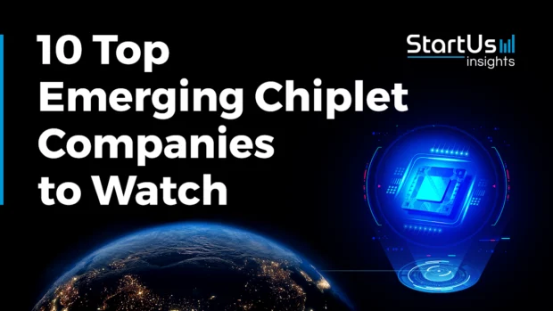 10 Emerging Chiplet Companies and Startups to Watch in 2025