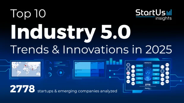 Discover the Top 10 Industry 5.0 Trends & Innovations in 2025