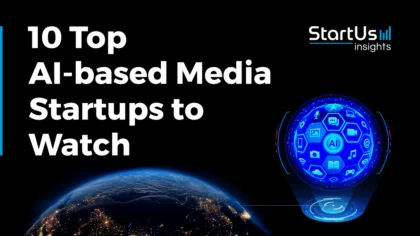 10 Top AI-based Media Companies & Startups to Watch in 2025