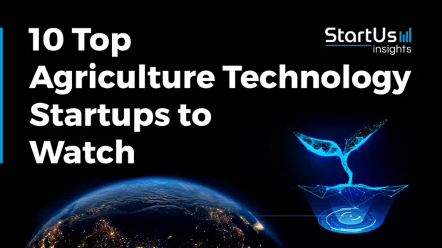 10 Top Agriculture Technology Companies & Startups to Watch in 2025