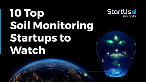 10 Top Soil Monitoring Companies & Startups to Watch in 2025