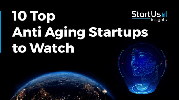Explore the 10 Top Anti Aging Startups & Companies to Watch in 2025