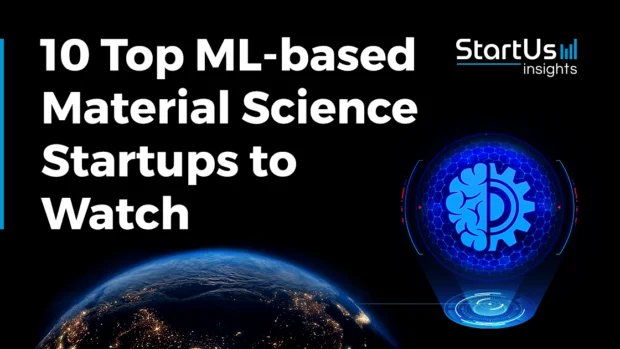 10 Top Startups Advancing Machine Learning for Materials Science [2025]