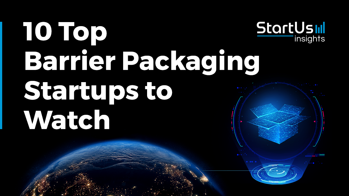 10 Barrier Packaging Solutions to Watch [2026] | StartUs Insights
