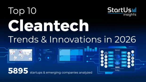 Uncover the Top 10 Cleantech Trends & Innovations [2025-2026]