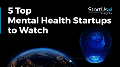 5 Top Mental Health Startups Impacting The Industry