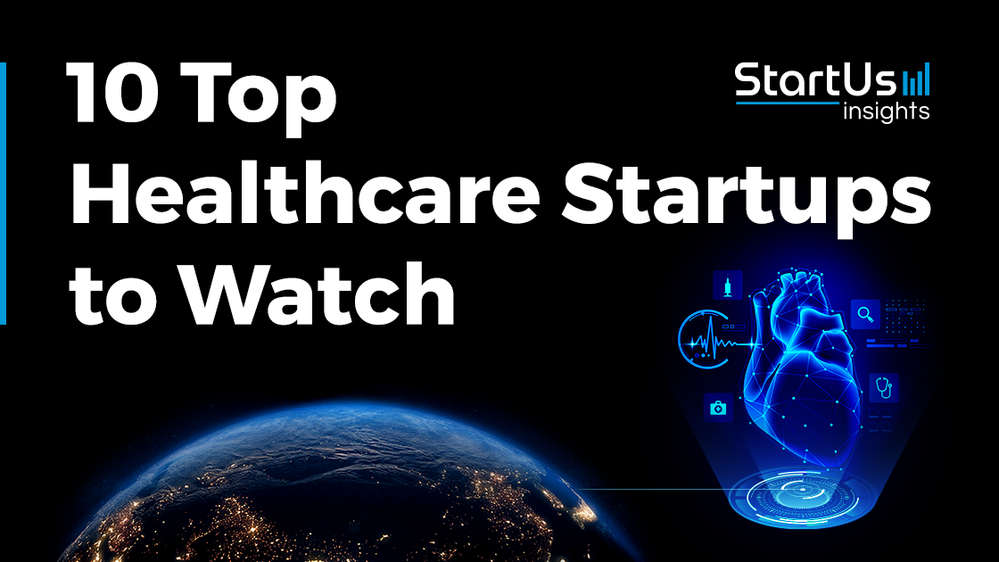 10 Top Healthcare Solutions to Watch in 2026 | StartUs Insights
