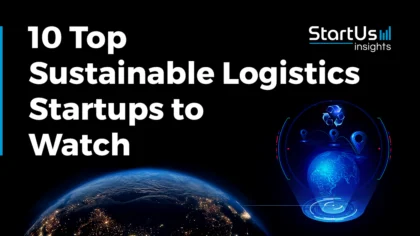 10+ Top Sustainable Logistics Companies & Startups to Watch in 2026