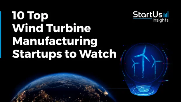 10 Top Wind Turbine Manufacturing Companies & Startups to Watch [2026]