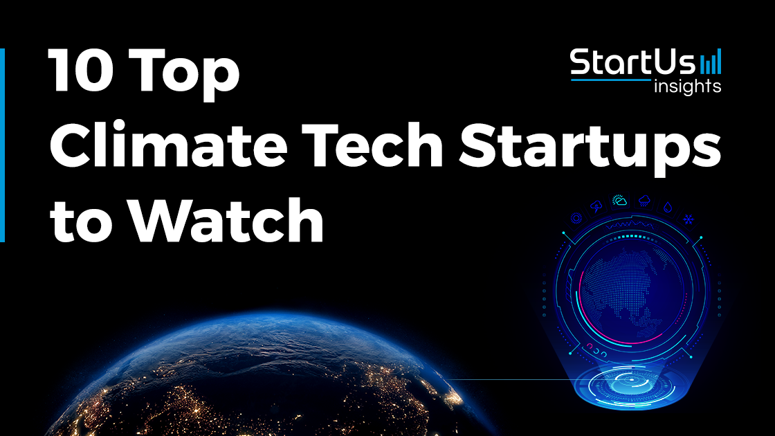 10 Top Climate Tech Startups to Watch in 2026 | StartUs Insights