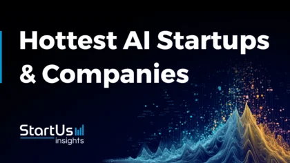 Discover the 20 Hottest AI Startups and Companies to Watch [2026]