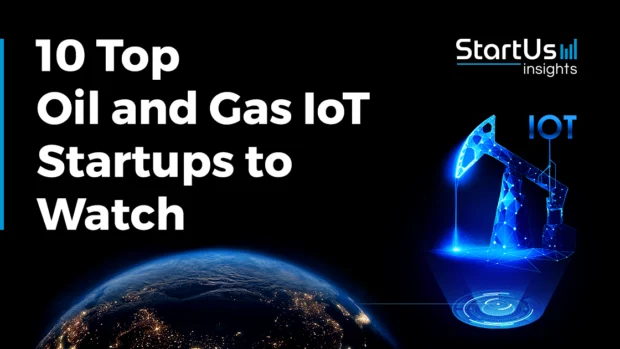 10 Top Oil and Gas IoT Startups and Companies to Watch in 2026
