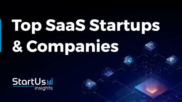 Top 30 SaaS Startups & Companies to Watch [2026 & Beyond]