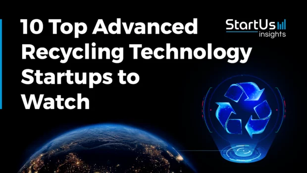 10 Top Advanced Recycling Technology Companies & Startups to Watch in 2026
