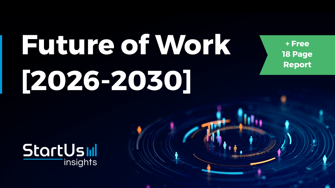 Future of Work [2026-2030] | StartUs Insights