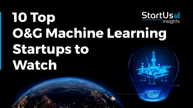 10 Top Oil and Gas Machine Learning Startups and Companies to Watch in 2026