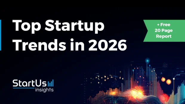 Global Startup Trends in 2026: Technologies, Investments & Strategies Shaping the Startup Ecosystem