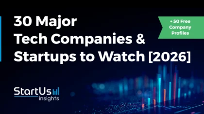 Discover 30 Major Tech Companies & Startups to Watch in 2026