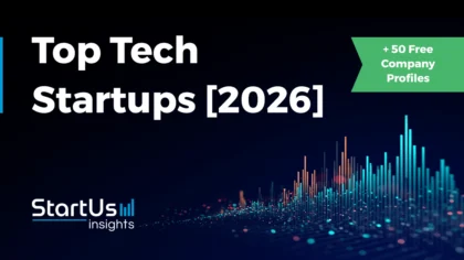 Explore the 30 Top Tech Startups to Watch in 2026 & Beyond