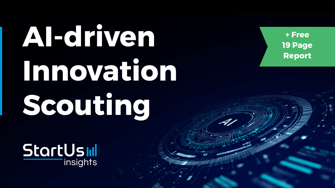 AI-Driven Innovation Scouting [Free PDF] | StartUs Insights
