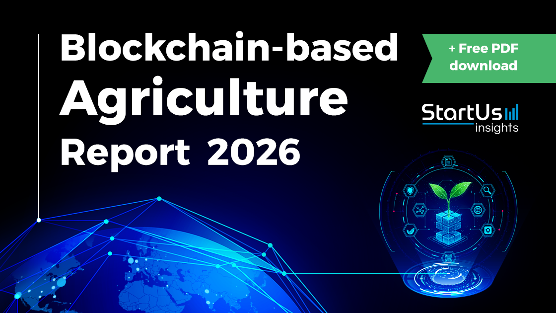 Blockchain in Agriculture Report 2026 | StartUs Insights
