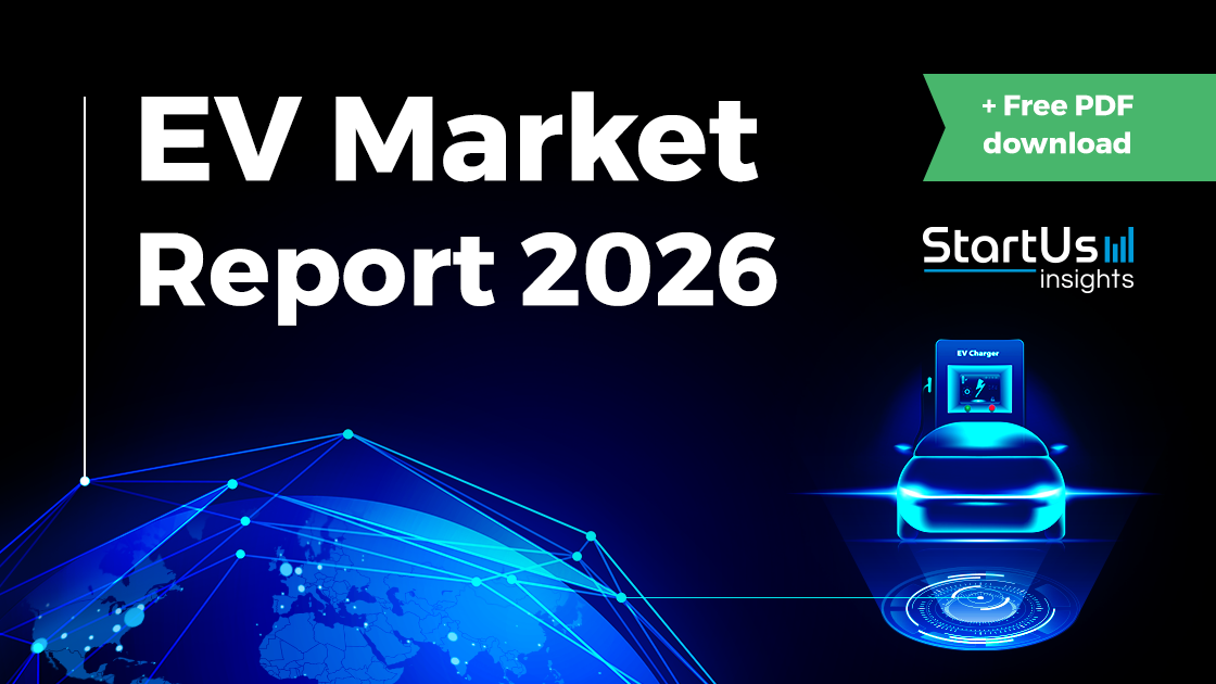 Electric Vehicle Market Report 2026 | StartUs Insights