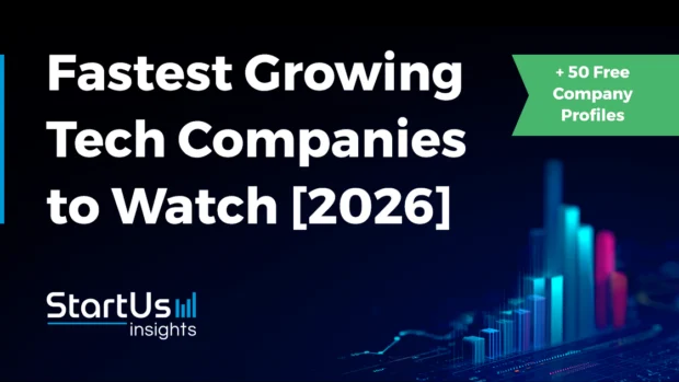 Top 25 Fastest Growing Tech Companies to Watch [2026]