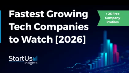 Top 25 Fastest Growing Tech Companies to Watch [2026]