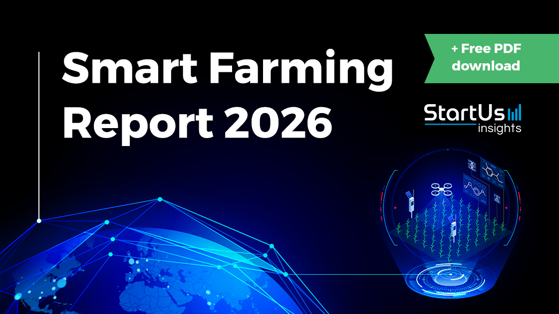 Smart Farming Report 2026 [Free PDF download] | StartUs Insights