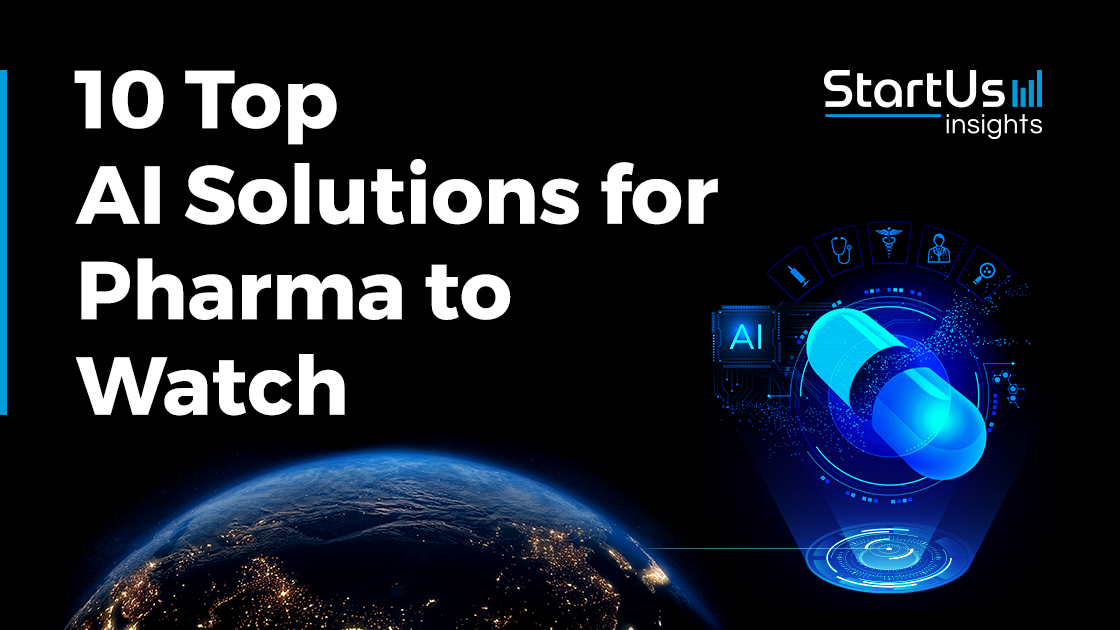10 AI Solutions for Pharma to Watch in 2026 | StartUs Insights