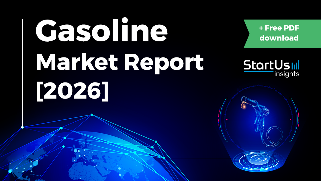 Gasoline Market Report 2026: Key Insights | StartUs Insights