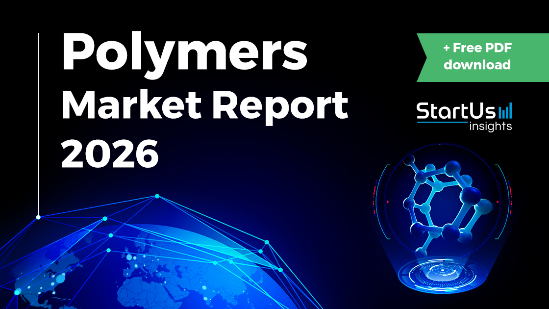 Polymers Market Report 2026 | StartUs Insights