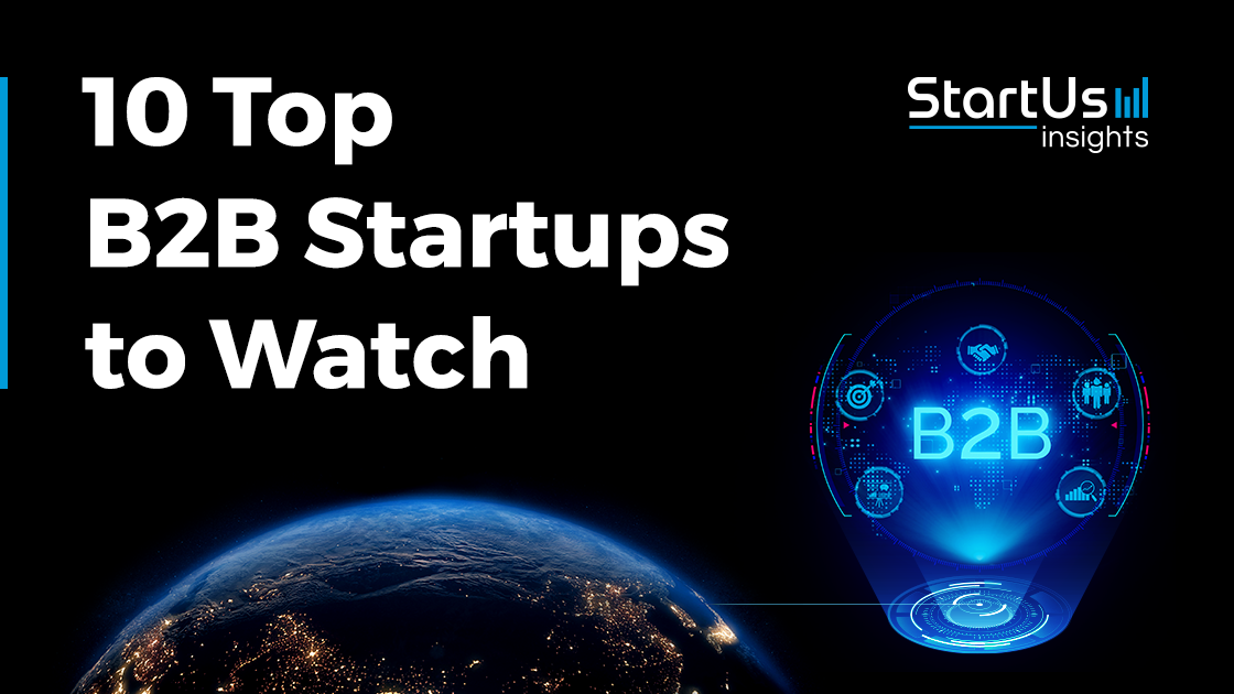 10 B2B Startups to Watch in 2026 | StartUs Insights