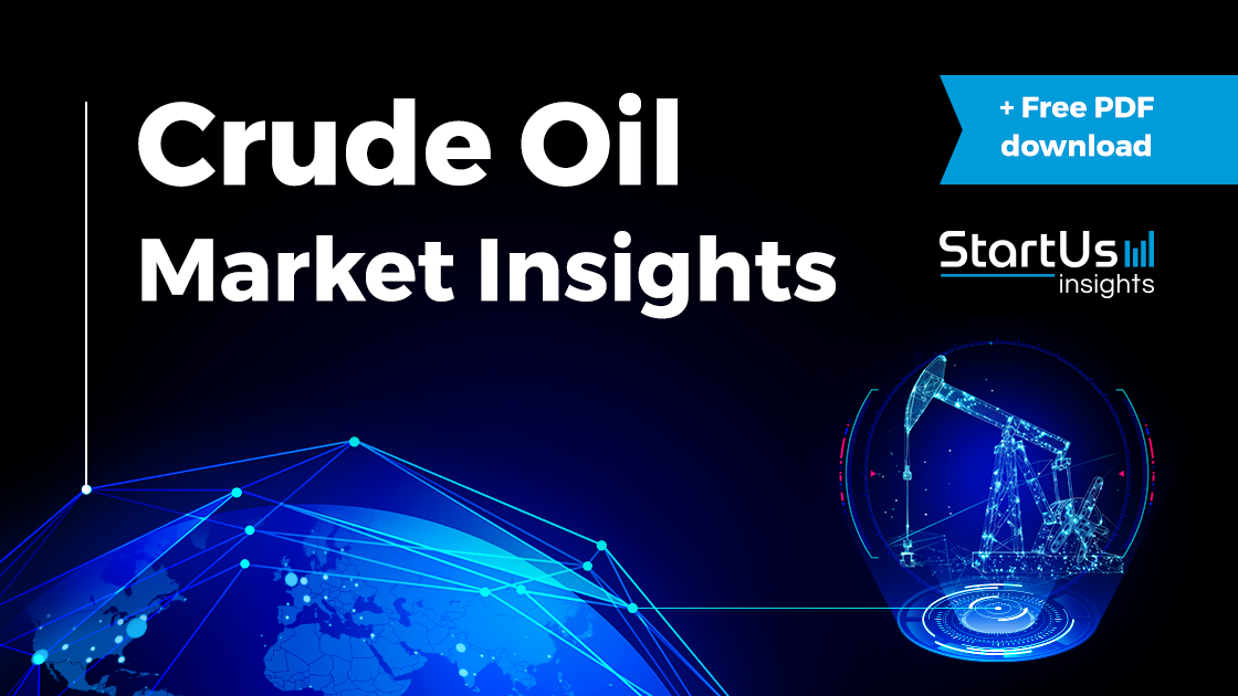 Crude Oil Outlook 2026-2030: Key Insights | StartUs Insights