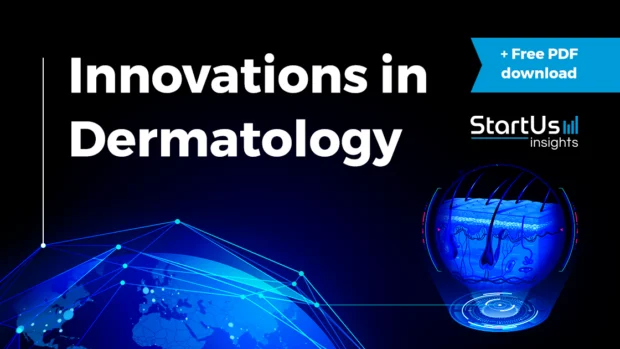 New Wave of Dermatology Innovations: ~950 FDA-Approved AI Devices Treating Diseases
