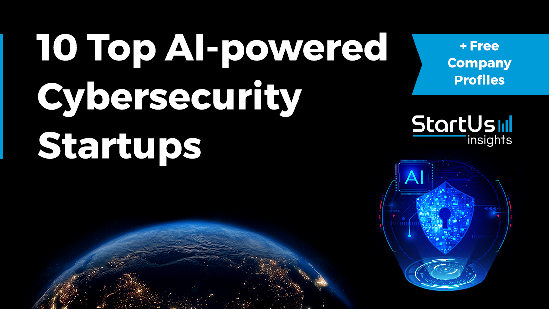 10 AI Cybersecurity Startups to Watch in 2026 | StartUs Insights