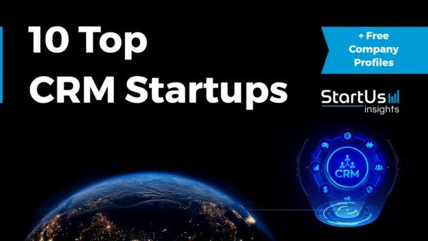 10 Top CRM Startups: Driving Smarter Sales and Service Workflows